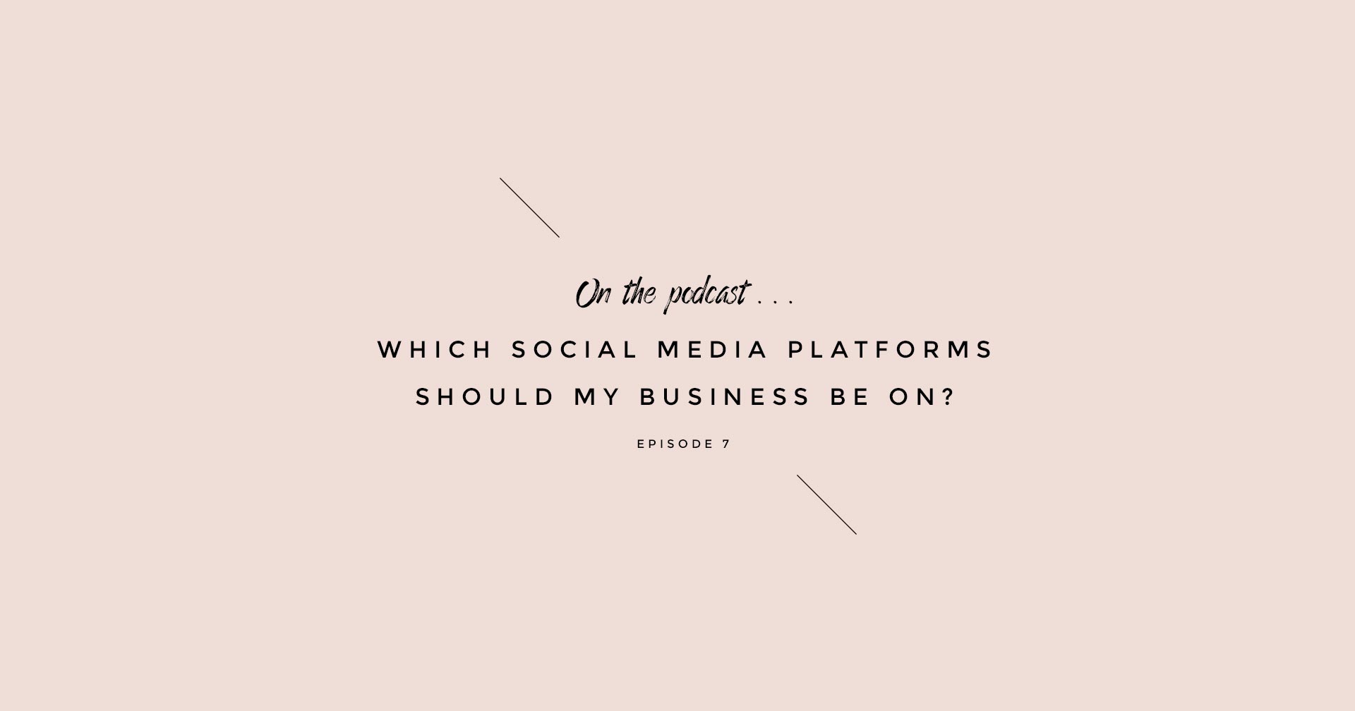Which social media platforms are best for my business?