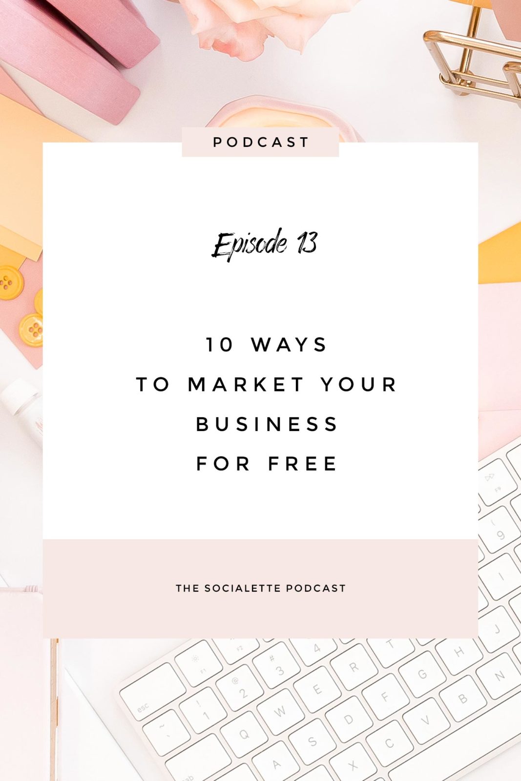 10-of-the-best-ways-to-market-your-business-for-free-steph-taylor