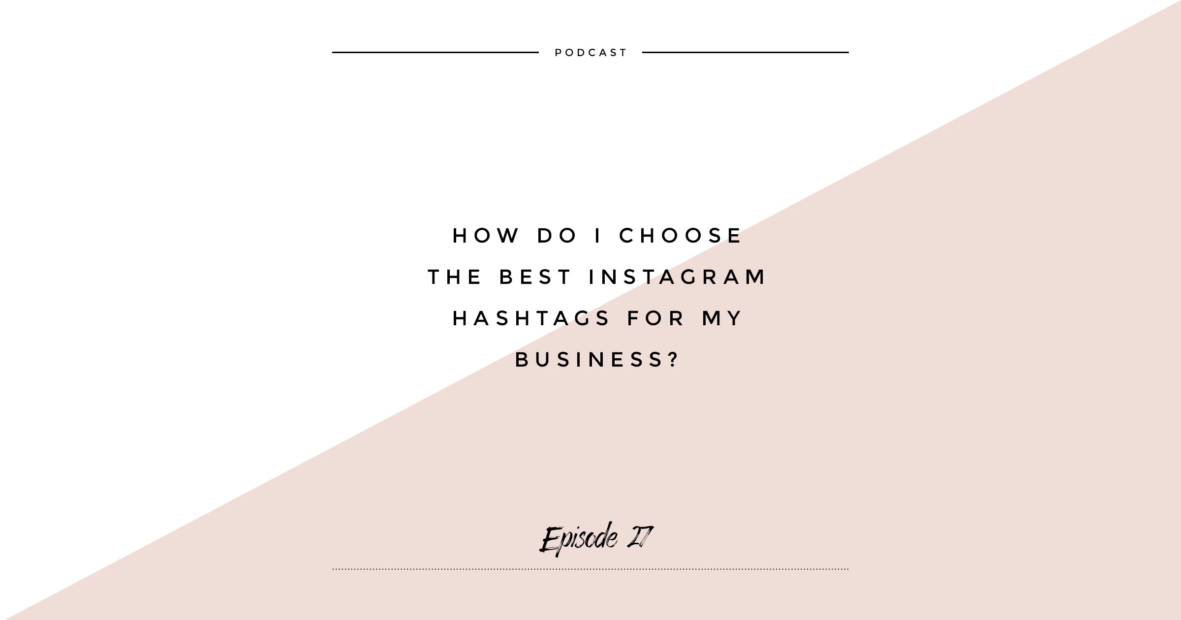 How to choose the best Instagram hashtags for your business