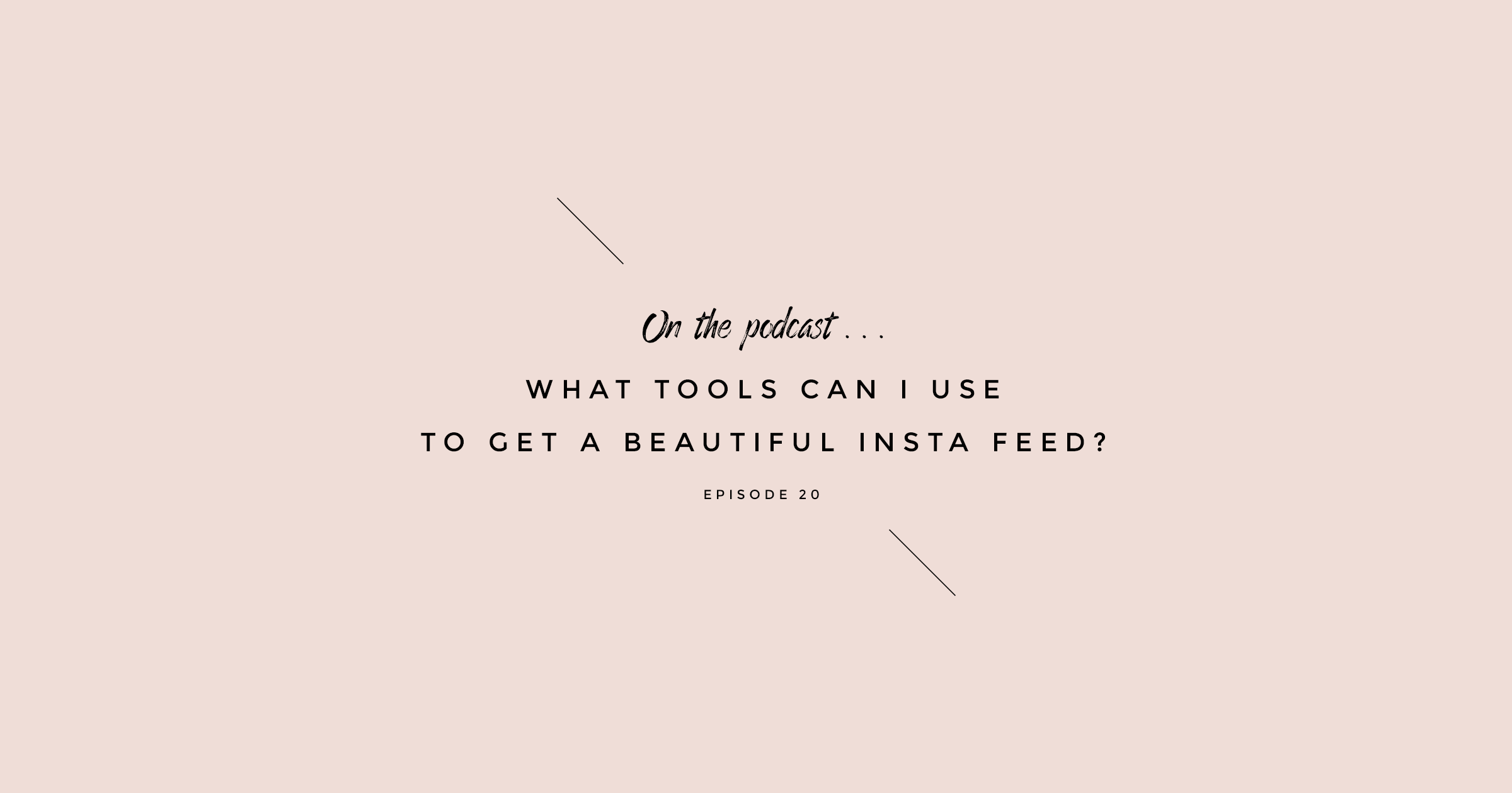 Tools for a beautiful Instagram feed