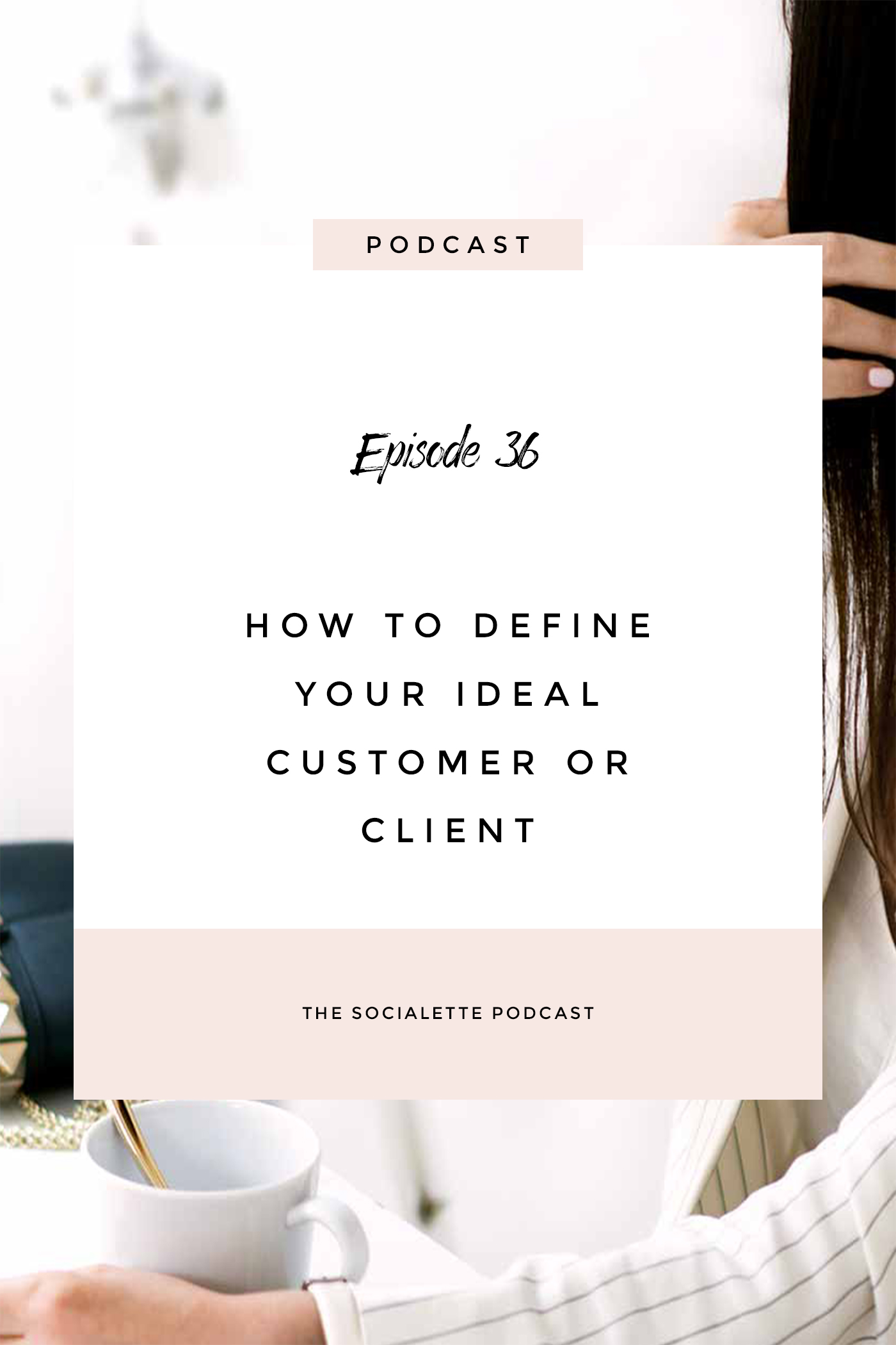 How to define your ideal customer or client