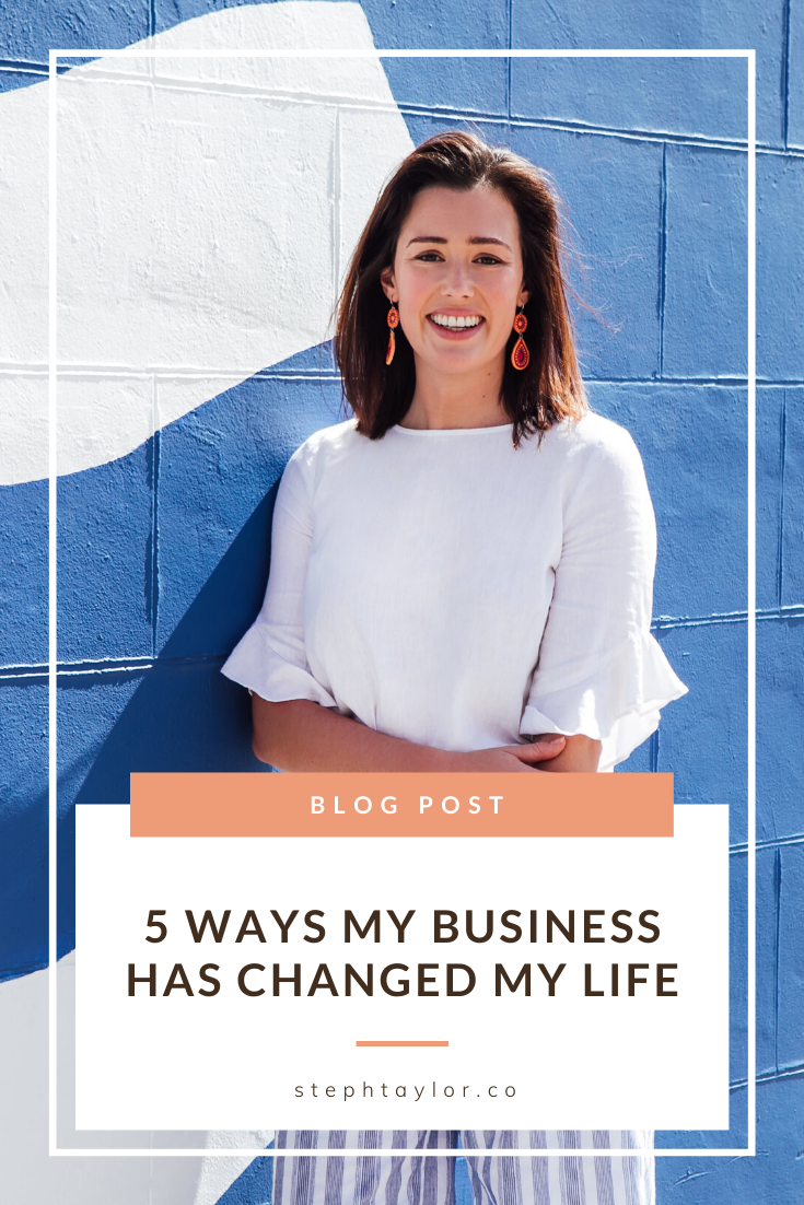 5 ways my business has changed my life