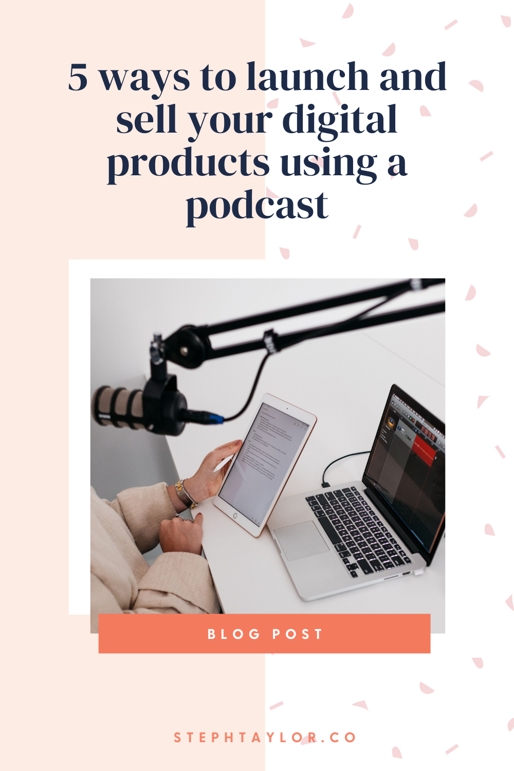 5 ways to launch and sell your digital products using a podcast