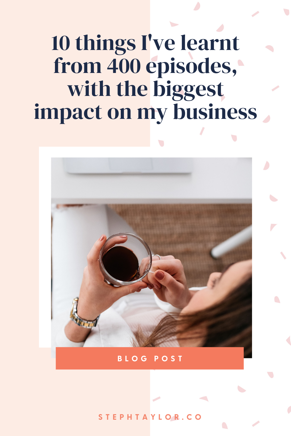 10 things Ive learnt to make the biggest impact in my business