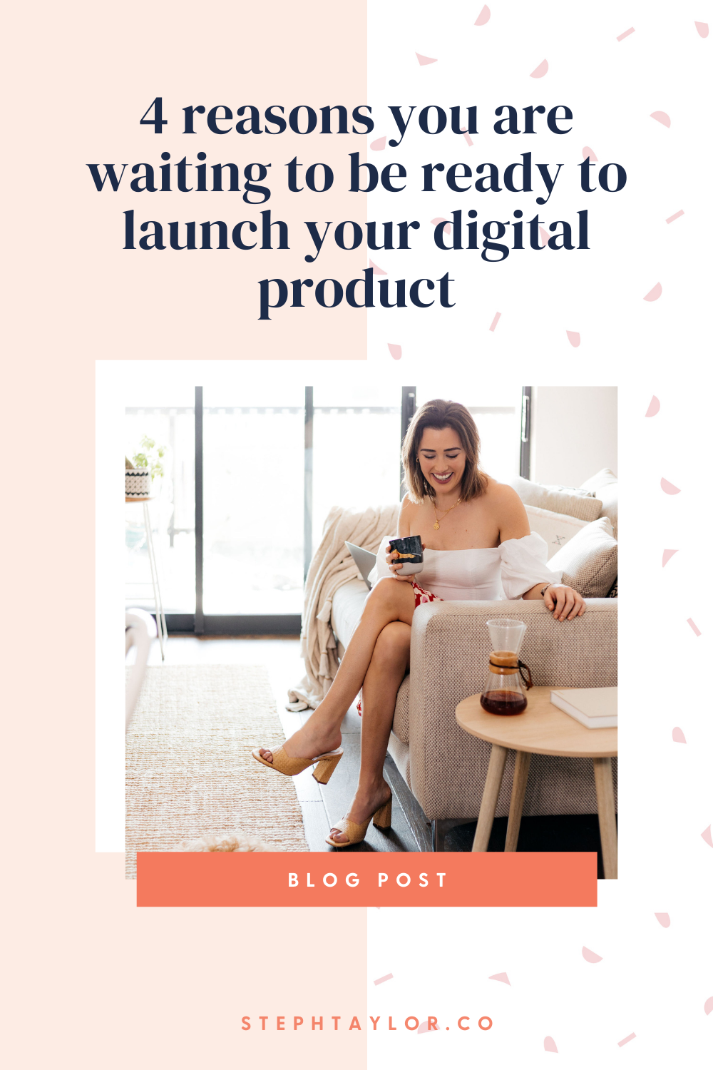 4 reasons you are waiting to be ready to launch your digital product pin
