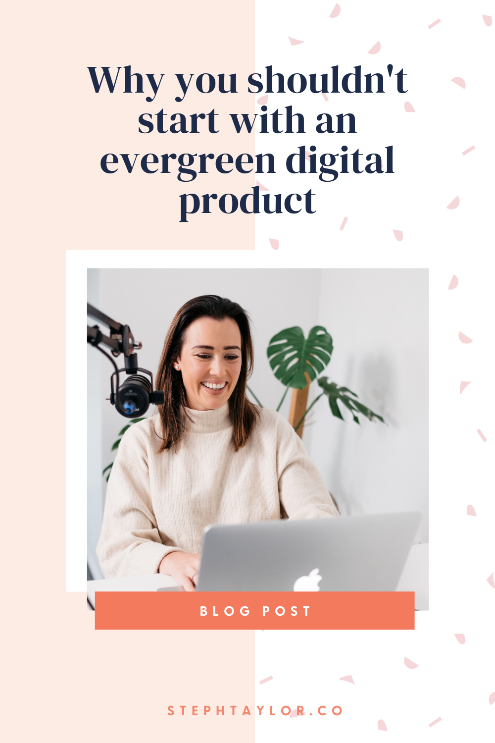 Why you shouldn't start with an evergreen digital product