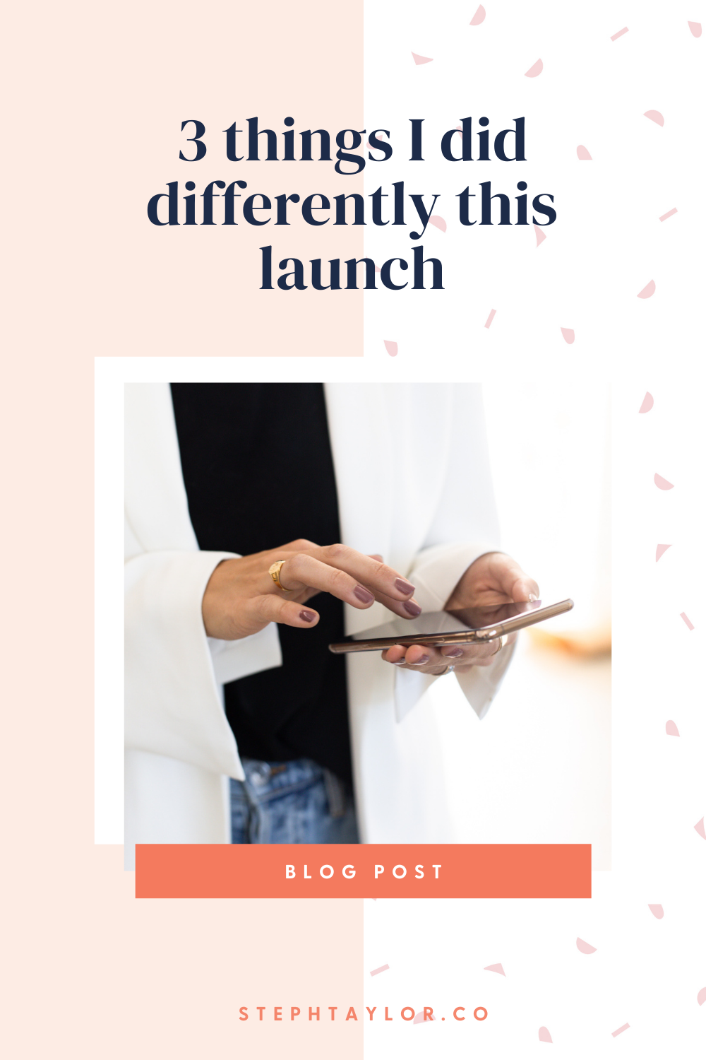 3 things differently this launch Pin