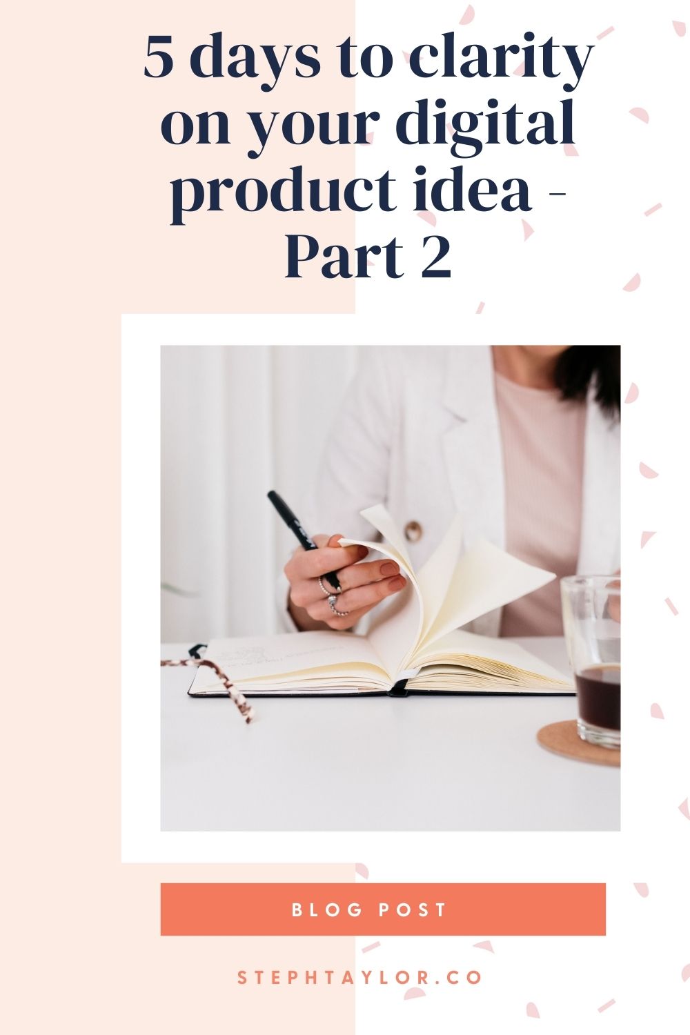 5 days to clarity on your digital product idea - Part 2