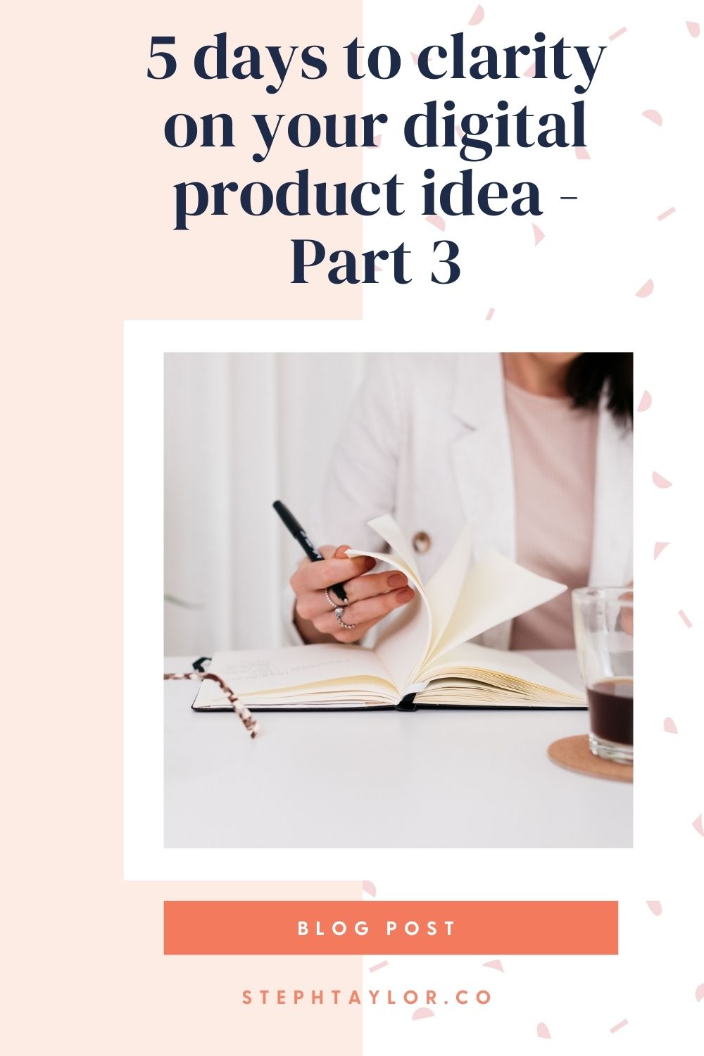 5 days to clarity on your digital product idea – Part 3