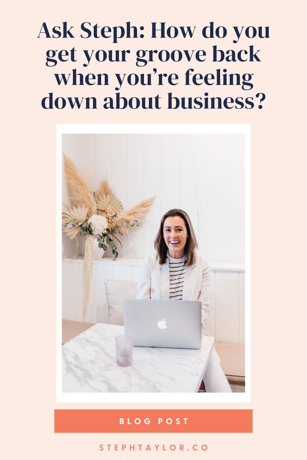 Ask Steph: How do you get your groove back when you’re feeling down about business?